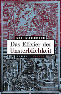 Gabi Gleichmann:  Das Elixier der  Unsterblichkeit. Aus dem Norwegischen von Kerstin Hartmann und Wolfgang Butt. Carl Hanser Verlag;  672 S.,  26,80 EUR