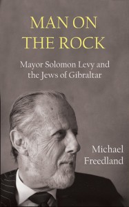 Michael Freedland: Man on the Rock Vallentine Mitchell Verlag 2013, 208 Seiten